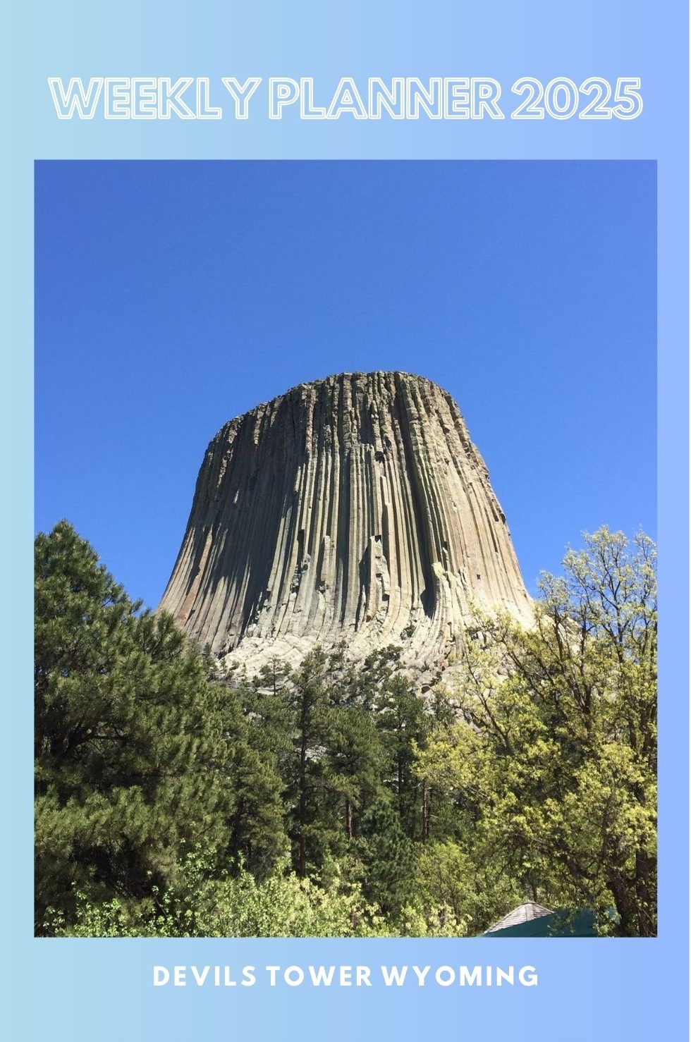 Devils Tower Wyoming weekly planner