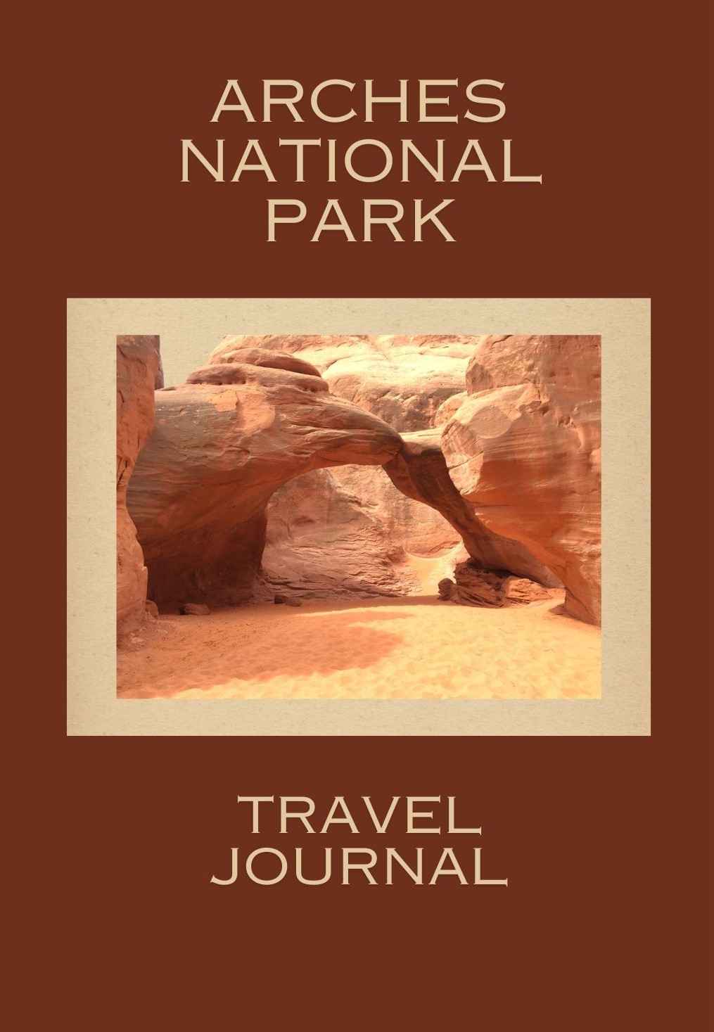 Arches National Park Travel Journal Sand Dune Arch