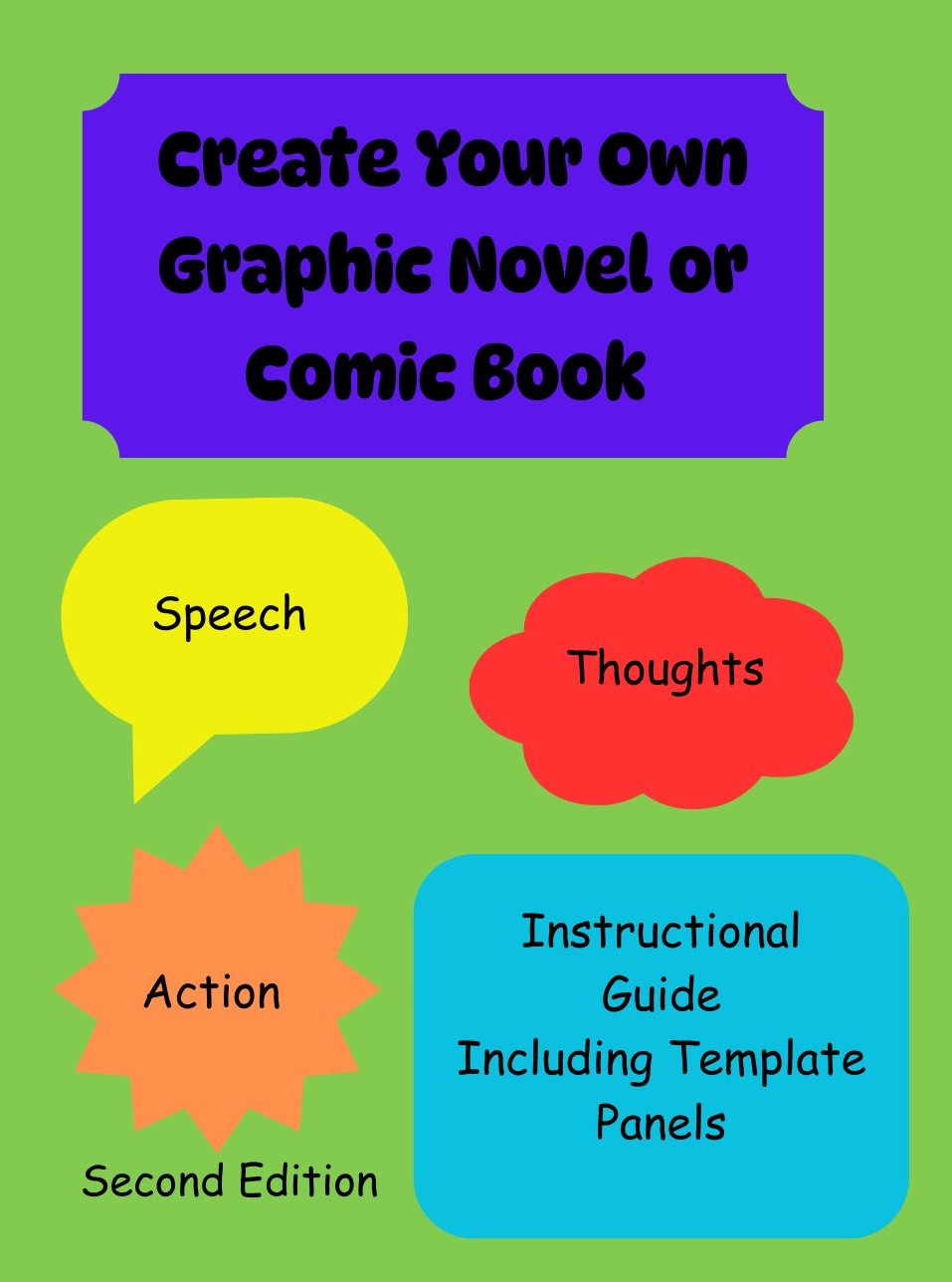Create Your Own Graphic Novel or Comic Book second edition