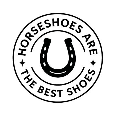 Horseshoes are the best shoes black graphic 400 x400