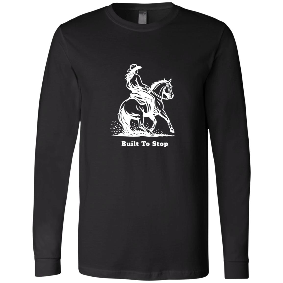 Built to Stop female unisex reining horse long sleeve tee by HorseTail Legacy