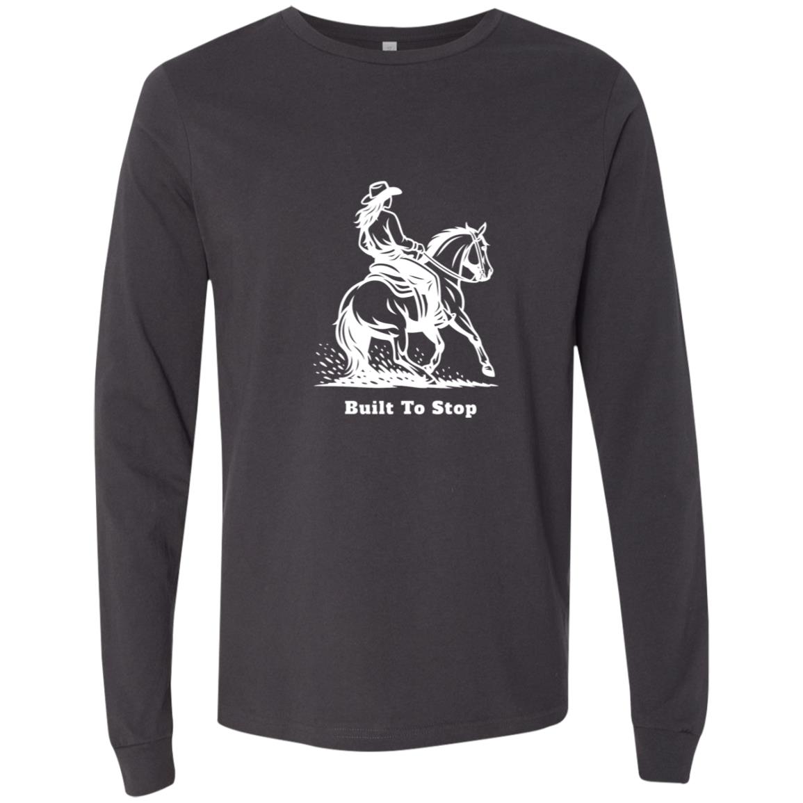 Built to Stop female unisex reining horse long sleeve tee by HorseTail Legacy