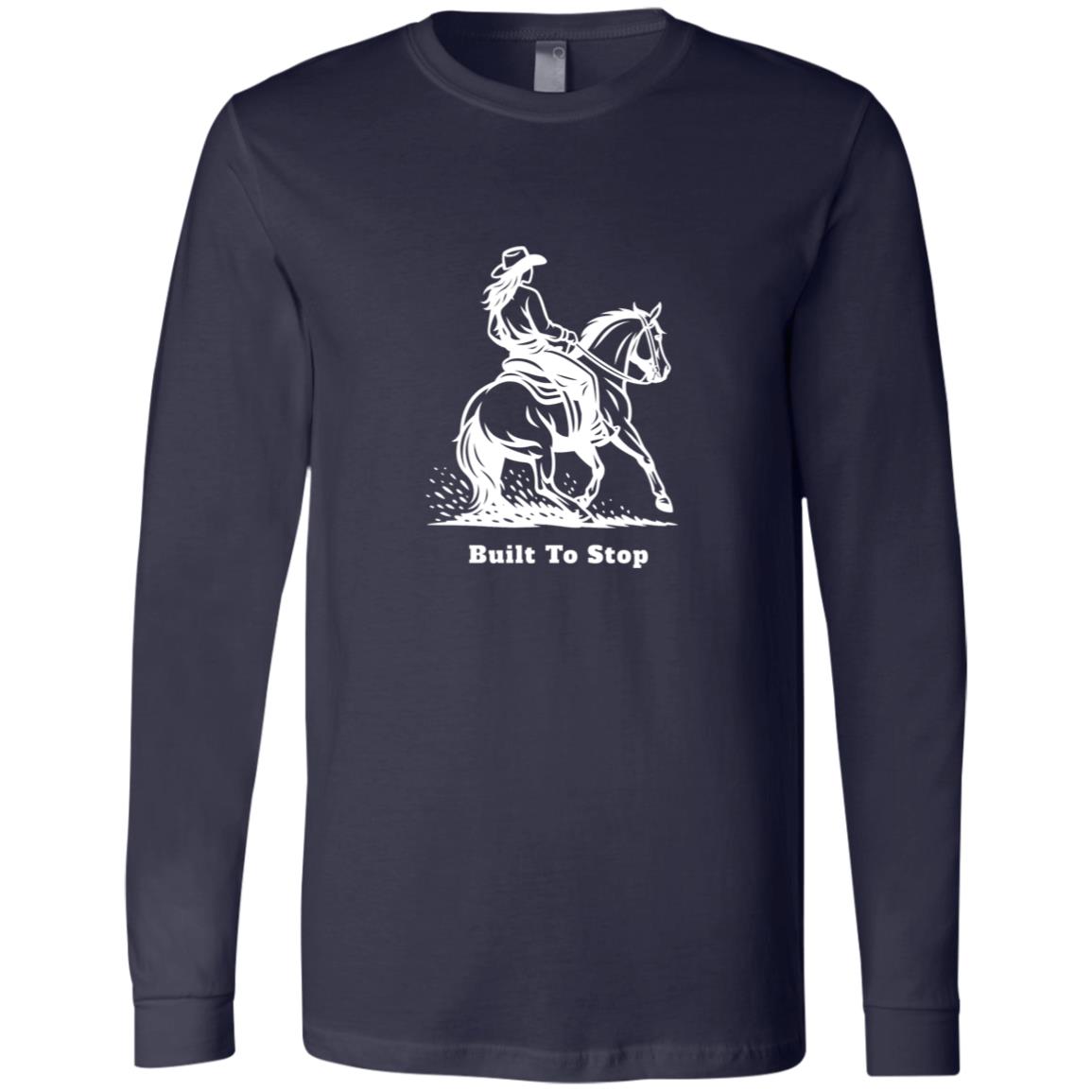 Built to Stop female unisex reining horse long sleeve tee by HorseTail Legacy