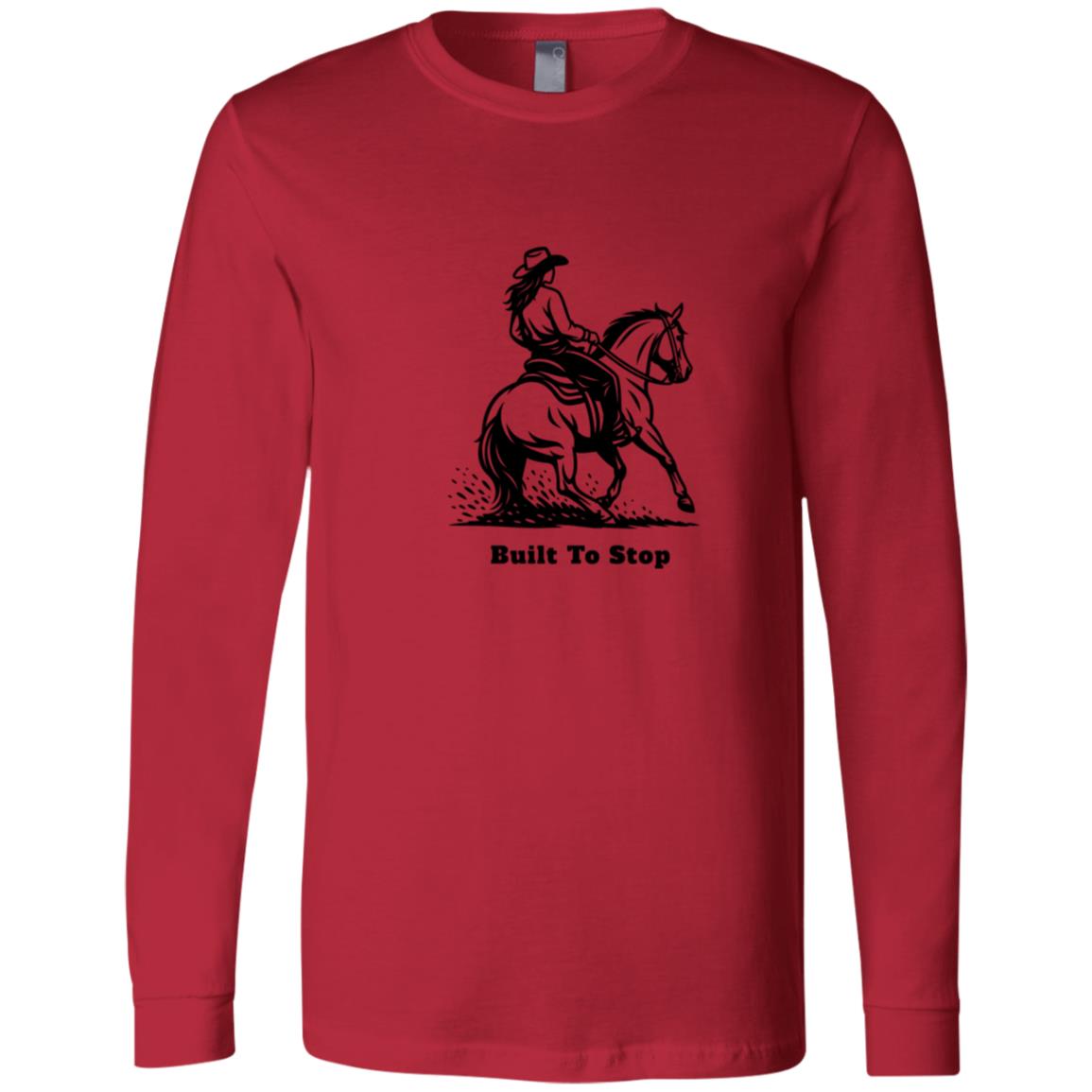 Built to Stop female unisex reining horse long sleeve tee by HorseTail Legacy