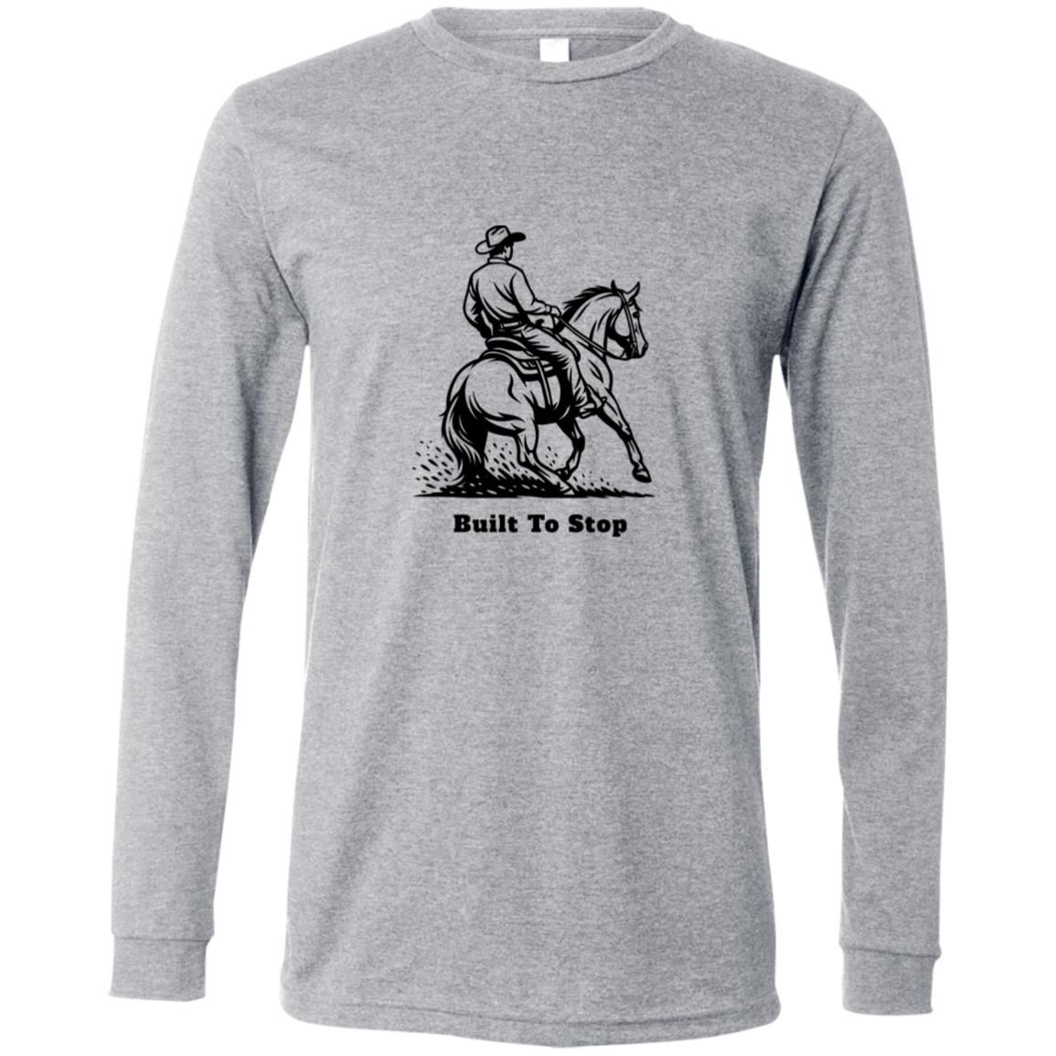 Built to Stop male unisex reining horse long sleeve tee by HorseTail Legacy