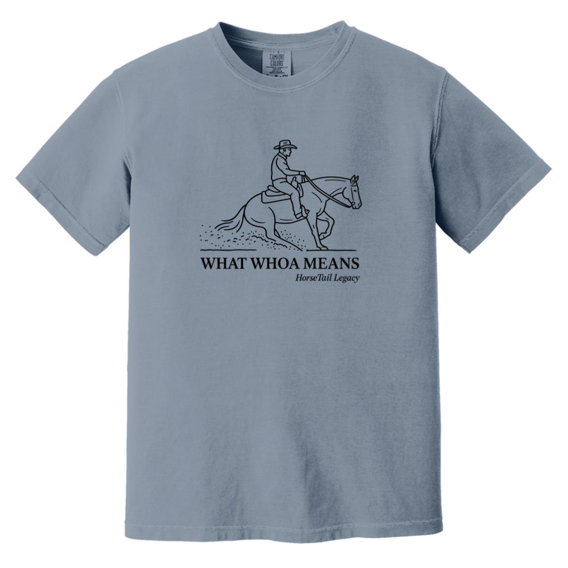short sleeve tee with a line art graphic of a male reining rider and horse, text reads “WHAT WHOA MEANS.”