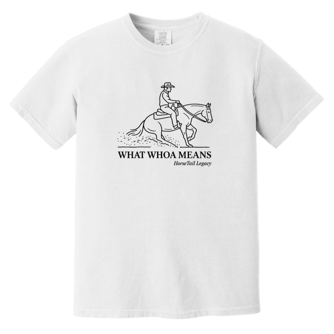 short sleeve tee with a line art graphic of a male reining rider and horse, text reads “WHAT WHOA MEANS.”