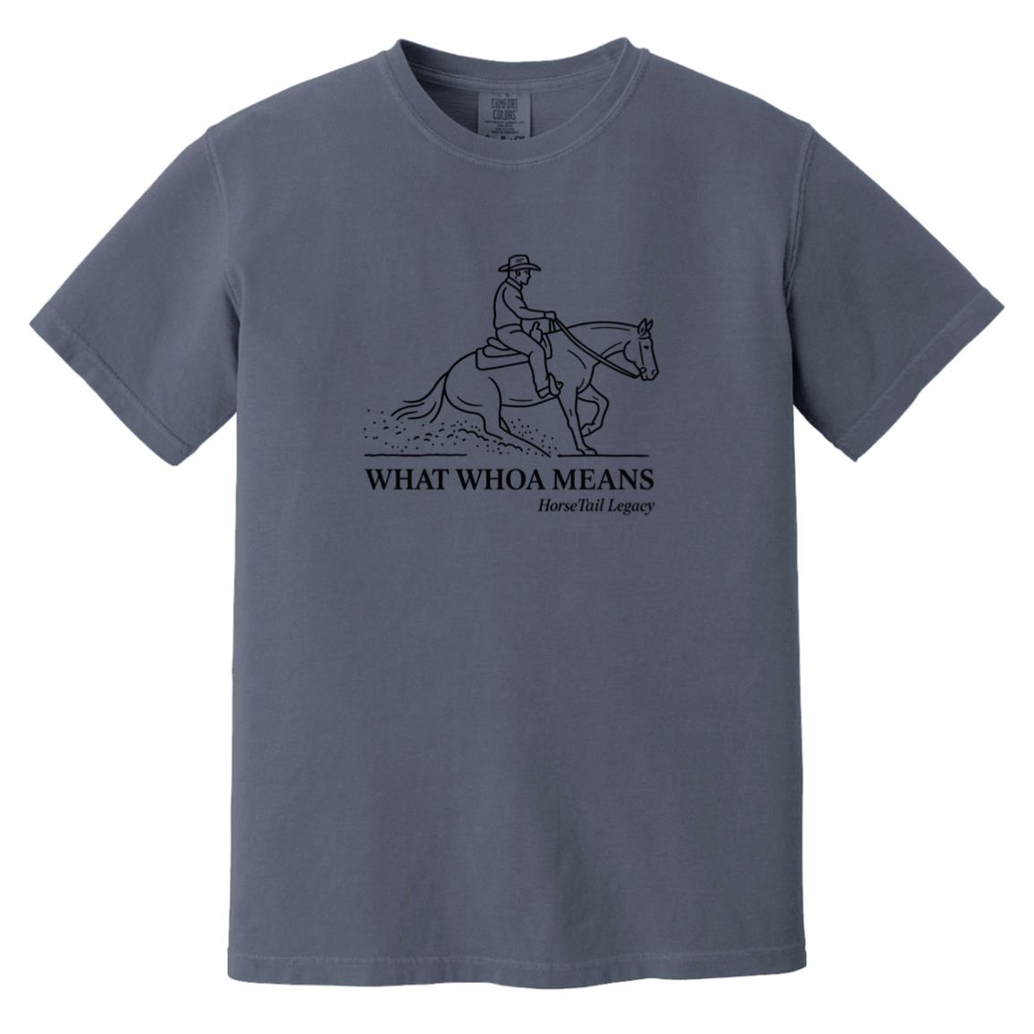 short sleeve tee with a line art graphic of a male reining rider and horse, text reads “WHAT WHOA MEANS.”