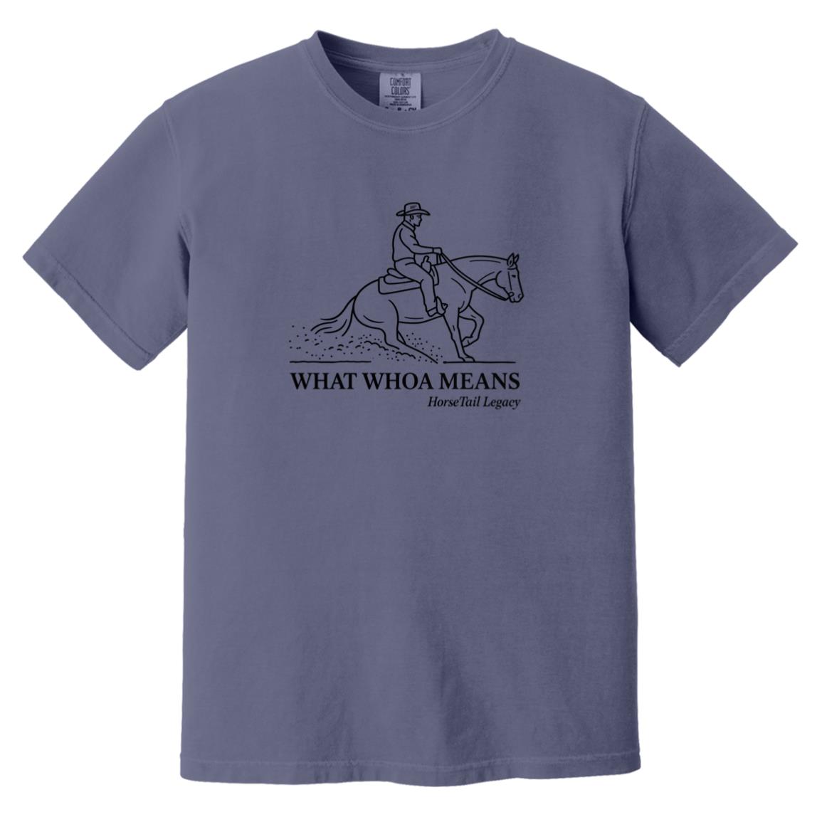 short sleeve tee with a line art graphic of a male reining rider and horse, text reads “WHAT WHOA MEANS.”
