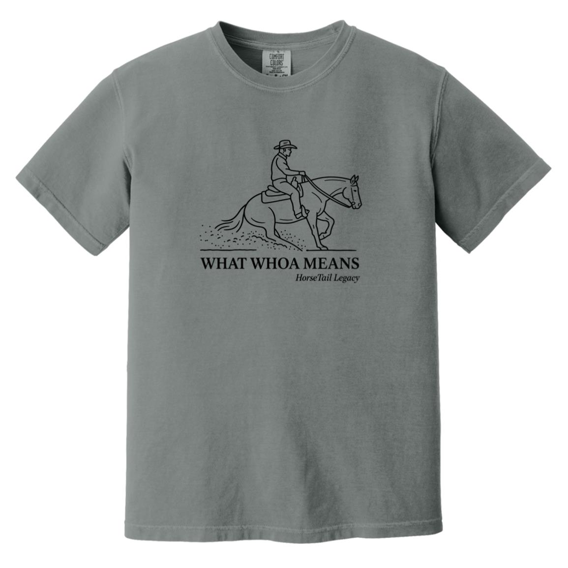 short sleeve tee with a line art graphic of a male reining rider and horse, text reads “WHAT WHOA MEANS.”