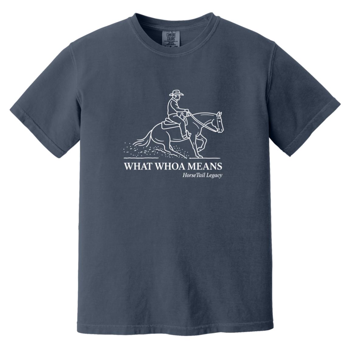 short sleeve tee with a line art graphic of a male reining rider and horse, text reads “WHAT WHOA MEANS.”